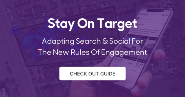 STAY ON TARGET - Adapting Search & Social For The New Rules Of Engagement